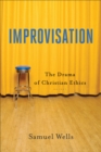 Improvisation : The Drama of Christian Ethics - eBook