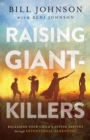 Raising Giant-Killers : Releasing Your Child's Divine Destiny through Intentional Parenting - eBook
