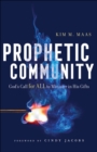 Prophetic Community : God's Call for All to Minister in His Gifts - eBook