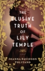 The Elusive Truth of Lily Temple : A Novel - eBook