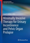Minimally Invasive Therapy for Urinary Incontinence and Pelvic Organ Prolapse - eBook