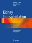 Kidney Transplantation : Practical Guide to Management - Book