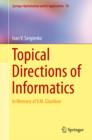 Topical Directions of Informatics : In Memory of V. M. Glushkov - eBook