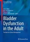 Bladder Dysfunction in the Adult : The Basis for Clinical Management - Book