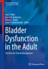 Bladder Dysfunction in the Adult : The Basis for Clinical Management - eBook