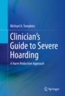 Clinician's Guide to Severe Hoarding : A Harm Reduction Approach - eBook