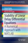 Stability of Linear Delay Differential Equations : A Numerical Approach with MATLAB - eBook