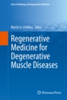 Regenerative Medicine for Degenerative Muscle Diseases - eBook