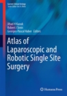 Atlas of Laparoscopic and Robotic Single Site Surgery - eBook