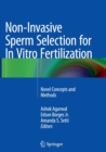 Non-Invasive Sperm Selection for In Vitro Fertilization : Novel Concepts and Methods - Book