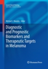 Diagnostic and Prognostic Biomarkers and Therapeutic Targets in Melanoma - Book