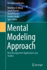 Mental Modeling Approach : Risk Management Application Case Studies - eBook