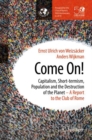 Come On! : Capitalism, Short-termism, Population and the Destruction of the Planet - eBook