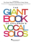 The Giant Book of Children's Vocal Solos : 76 Selections from Musicals, Movies, Folksongs, Novelty Songs, and Popular Standards - Book