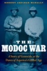 The Modoc War : A Story of Genocide at the Dawn of America's Gilded Age - Book