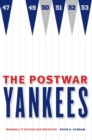 Postwar Yankees : Baseball's Golden Age Revisited - eBook