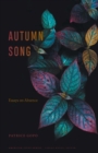 Autumn Song : Essays on Absence - eBook
