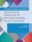 Lippincott Certification Review: Family Nurse Practitioner & Adult-Gerontology Nurse Practitioner - Book