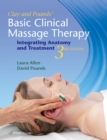 Clay & Pounds' Basic Clinical Massage Therapy : Integrating Anatomy and Treatment - eBook