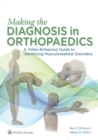 Making the Diagnosis in Orthopaedics: A Multimedia Guide - eBook