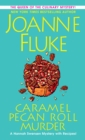 Caramel Pecan Roll Murder : A Delicious Culinary Cozy Mystery - eBook
