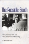 The Possible South : Documentary Film and the Limitations of Biraciality - eBook