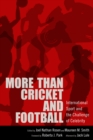 More than Cricket and Football : International Sport and the Challenge of Celebrity - eBook