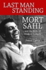 Last Man Standing : Mort Sahl and the Birth of Modern Comedy - eBook