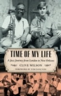 Time of My Life : A Jazz Journey from London to New Orleans - eBook