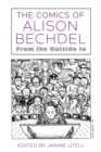 The Comics of Alison Bechdel : From the Outside In - eBook