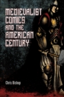 Medievalist Comics and the American Century - Book