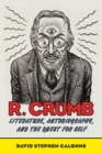 R. Crumb : Literature, Autobiography, and the Quest for Self - Book