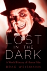 Lost in the Dark : A World History of Horror Film - Book