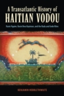 A Transatlantic History of Haitian Vodou : Rasin Figuier, Rasin Bwa Kayiman, and the Rada and Gede Rites - Book