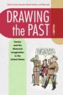 Drawing the Past, Volume 1 : Comics and the Historical Imagination in the United States - eBook