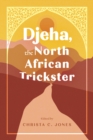 Djeha, the North African Trickster - eBook