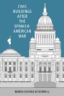 Civic Buildings after the Spanish-American War - Book