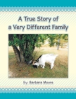A True Story of a Very Different Family : None - eBook