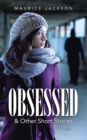 Obsessed : & Other Short Stories - eBook