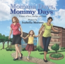 Momma Days, Mommy Days : A Story of Love, Change and Hope - eBook