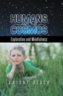 Humans and the Cosmos : Exploration and Mindfulness - eBook