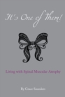 It's One of Them! : Living with Spinal Muscular Atrophy - eBook
