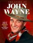 Story of John Wayne : The Ultimate Collector's Guide - Book