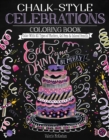 Chalk-Style Celebrations Coloring Book : Color With All Types of Markers, Gel Pens & Colored Pencils - Book