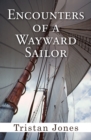 Encounters of a Wayward Sailor - eBook