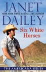 Six White Horses - Book