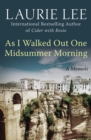 As I Walked Out One Midsummer Morning : A Memoir - eBook