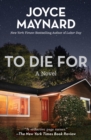 To Die For : A Novel - Book