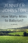 How Many Miles to Babylon? : A Novel - eBook