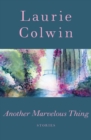 Another Marvelous Thing : Stories - eBook